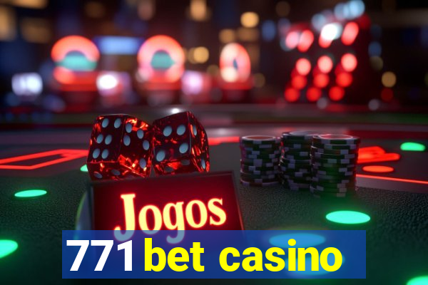 771 bet casino